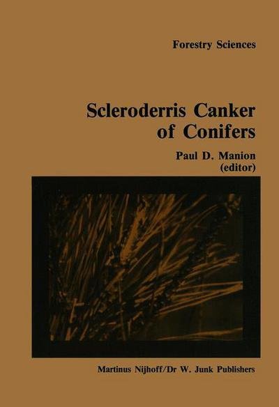 Cover for P D Manion · Scleroderris canker of conifers: Proceedings of an international symposium on scleroderris canker of conifers, held in Syracuse, USA, June 21-24, 1983 - Forestry Sciences (Paperback Book) [Softcover reprint of the original 1st ed. 1984 edition] (2011)