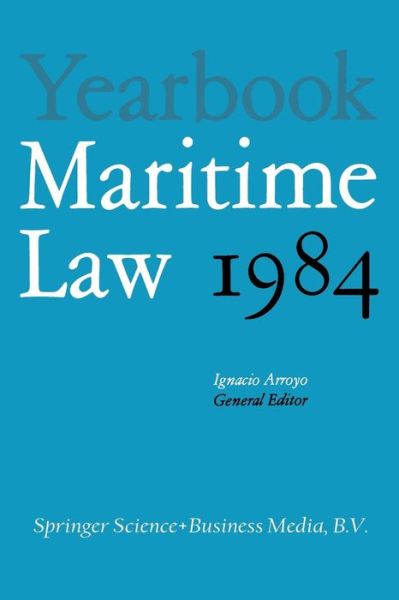 Ignacio Arroyo · Yearbook Maritime Law: Volume I (Paperback Book) [Softcover reprint of the original 1st ed. 1986 edition] (2013)