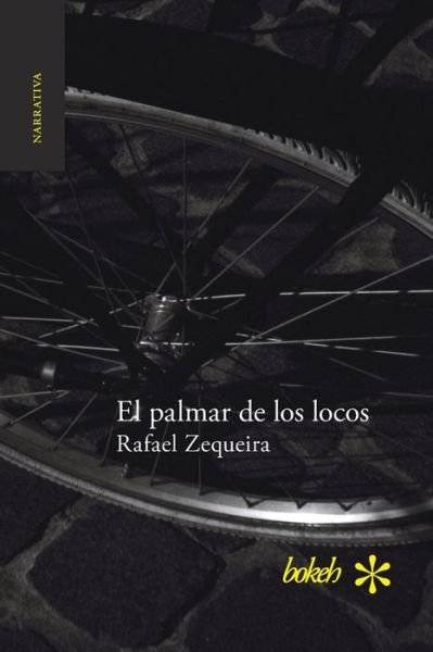 Cover for Rafael Zequeira · El palmar de los locos (Pocketbok) (2020)