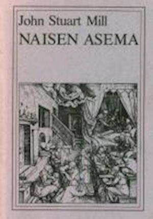Cover for John Stuart Mill · Naisen asema (Paperback Book) (2013)