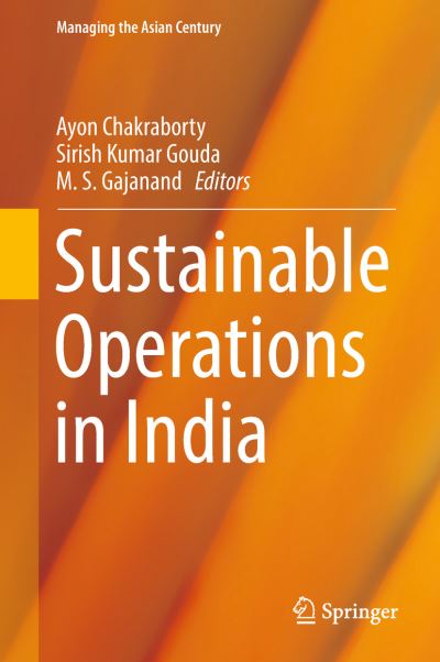 Sustainable Operations in India - - Books - Springer Verlag, Singapore - 9789811080098 - March 1, 2018