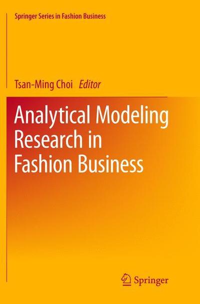 Cover for Analytical Modeling Research in Fashion Business - Springer Series in Fashion Business (Paperback Book) [Softcover reprint of the original 1st ed. 2016 edition] (2018)