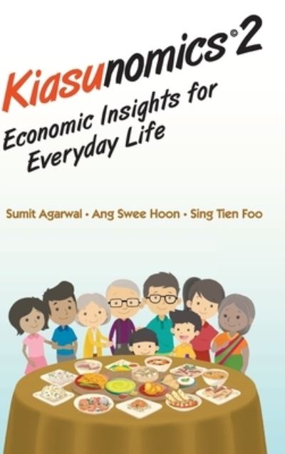 Cover for Agarwal, Sumit (Nus, S'pore) · Kiasunomics 2: Economic Insights For Everyday Life (Hardcover Book) (2020)