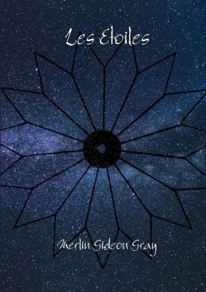 Cover for Merlin Gideon Gray · Les Etoiles (Paperback Book) (2019)