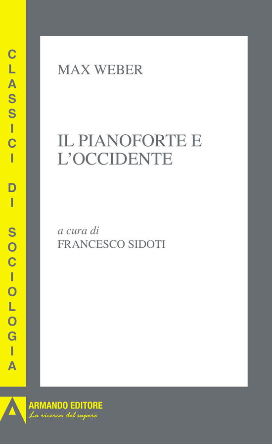 Il Pianoforte E L'occidente - Max Weber - Books -  - 9791259843098 - 