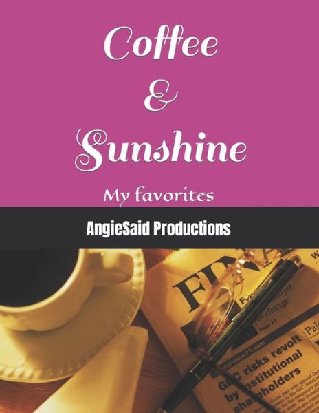 Cover for Angiesaid Productions · Coffee &amp; Sunshine: My favorites - Fun Sun Coloring (Paperback Book) (2022)