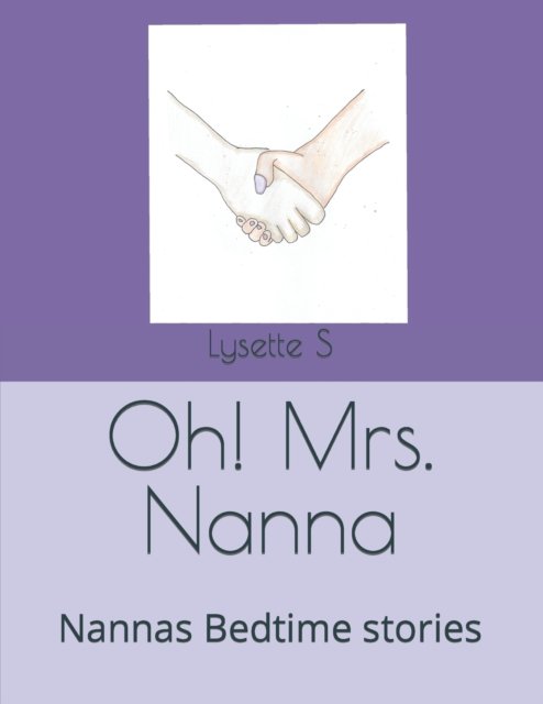 Cover for Lysette S · Oh! Mrs. Nanna: Nannas Bedtime stories (Paperback Book) (2022)