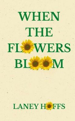 Cover for Laney Hoffs · When the flowers bloom - When The... (Paperback Book) (2021)