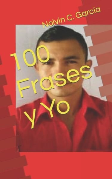 Cover for Nolvin C Garcia · 100 Frases y Yo (Paperback Bog) (2021)
