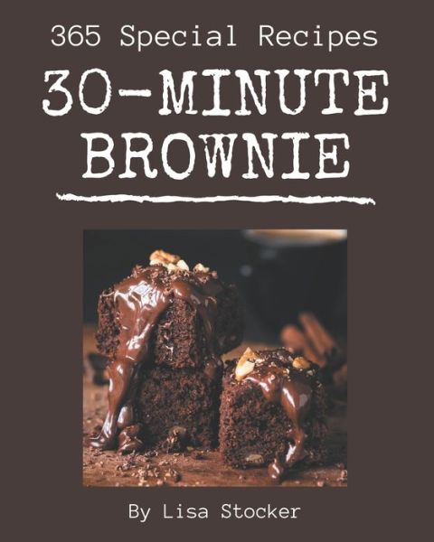 Cover for Lisa Stocker · 365 Special 30-Minute Brownie Recipes (Paperback Book) (2020)