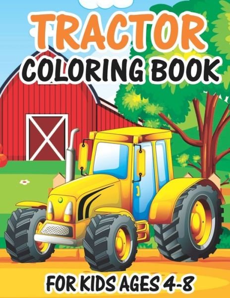 Cover for Truck Funn Publishing · Tractor Coloring Book for Kids Ages 4-8 (Paperback Book) (2020)