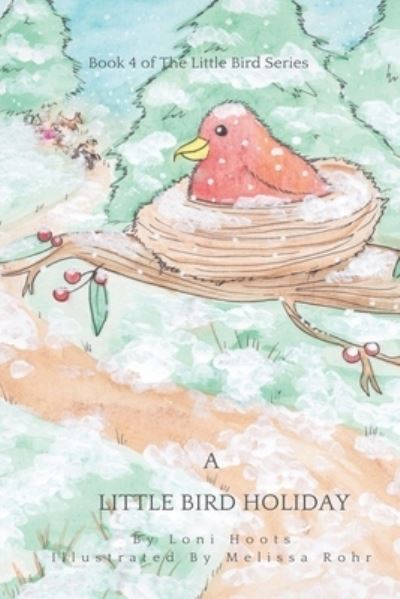 Cover for Loni Hoots · A Little Bird Holiday (Paperback Book) (2020)