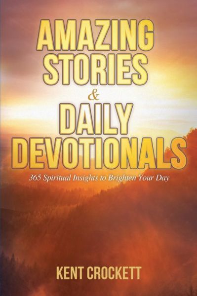 Cover for Kent Crockett · Amazing Stories &amp; Daily Devotionals (Paperback Book) (2021)