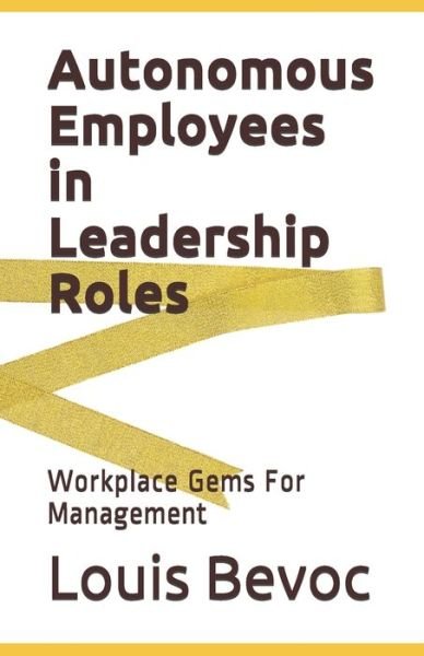 Cover for Louis Bevoc · Autonomous Employees in Leadership Roles (Paperback Book) (2020)
