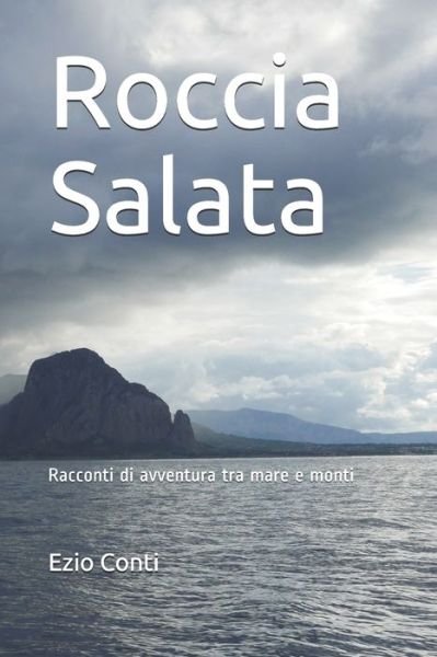 Cover for Ezio Conti · Roccia Salata (Taschenbuch) (2020)