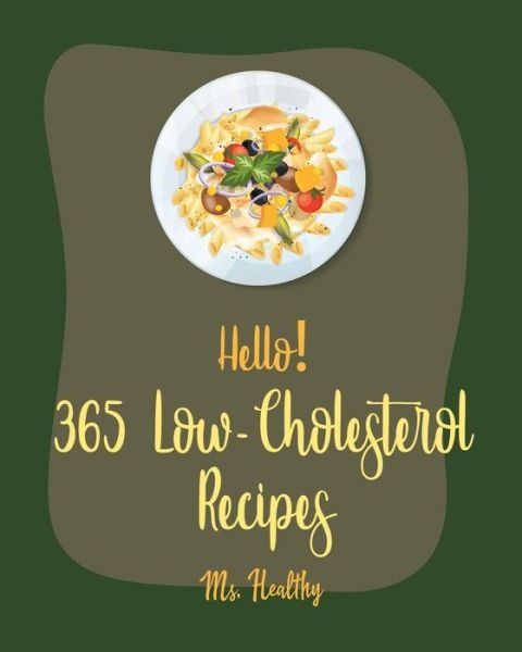 Cover for MS Healthy · Hello! 365 Low-Cholesterol Recipes (Paperback Bog) (2020)