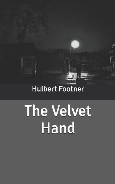 Cover for Hulbert Footner · The Velvet Hand (Paperback Book) (2020)