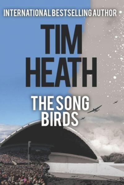 Cover for Tim Heath · The Song Birds (Pocketbok) (2020)