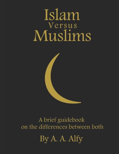 Cover for Abdallah Al Alfy · Islam Versus Muslims (Paperback Book) (2020)