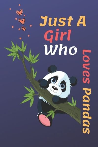 Cover for Pa Publishing · Just A Girl Who Loves Pandas (Paperback Bog) (2020)