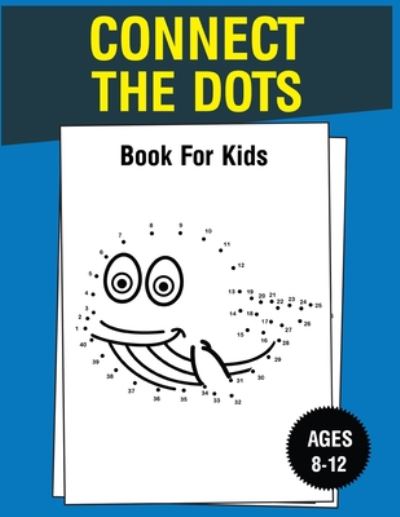 Cover for Nazma Publishing · Connect The Dots Book For Kids Ages 8-12 (Paperback Book) (2020)