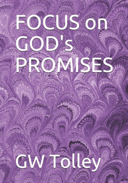 Cover for Gw Tolley · FOCUS on GOD's PROMISES (Paperback Book) (2020)