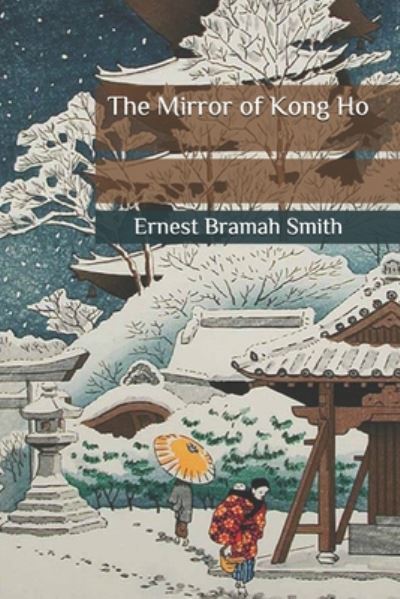 Cover for Ernest Bramah Smith · The Mirror of Kong Ho (Paperback Book) (2020)