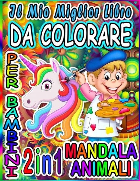 Cover for Musago Agougil · Il mio miglior libro da colorare per bambini: Mandala Animales (Nuova edizione) Piu di 40 design! Disegni da colorare Animali adorabili e mandala dai 4 anni in su. (Paperback Book) (2020)