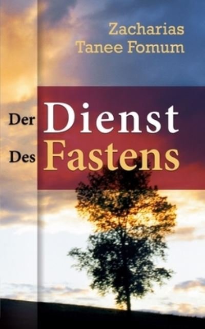 Cover for Zacharias Tanee Fomum · Der Dienst Des Fastens (Paperback Bog) (2020)