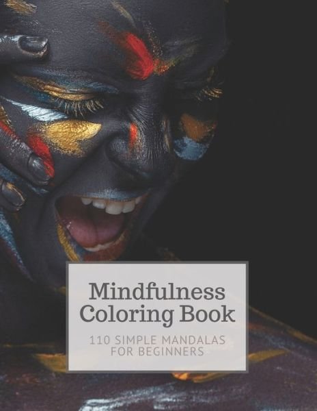 Mindfulness Coloring Book - Independently Published - Books - Independently Published - 9798721192098 - March 13, 2021