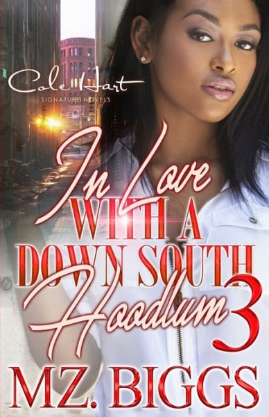 Cover for Mz Biggs · In Love With A Down South Hoodlum 3: An Urban Romance: Finale (Pocketbok) (2021)