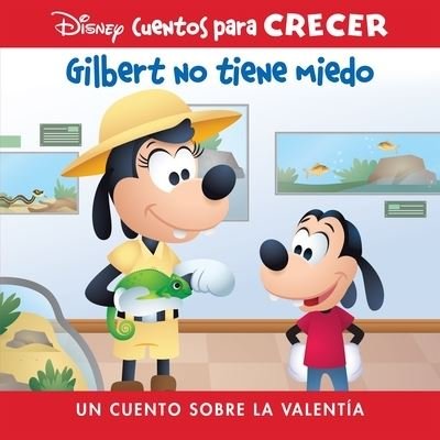 Cover for PI Kids · Disney Cuentos para Crecer Gilbert No Tiene Miedo (Book) (2023)