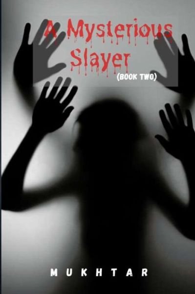 Cover for Mukhtar Ali · A Mysterious Slayer (book two) (Paperback Book) (2021)