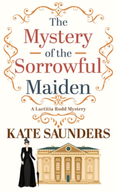 Cover for Kate Saunders · Mystery of the Sorrowful Maiden (Book) (2022)