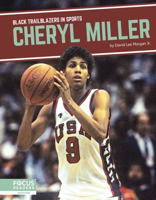 Cover for David Lee Morgan Jr. · Cheryl Miller - Black Trailblazers in Sports (Hardcover Book) (2024)