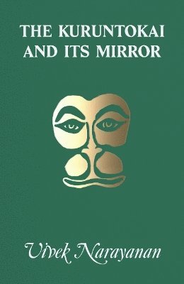 Cover for Vivek Narayanan · The Kuruntokai and Its Mirror (Paperback Book) (2024)