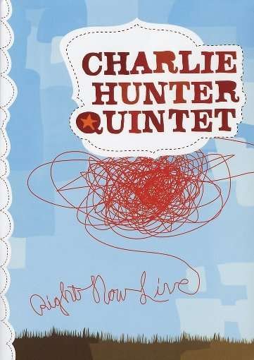 Charlie Hunter Quintet: Right Now Live - Charlie Hunter - Film - Rykodisc - 0014431603099 - 12. juli 2004
