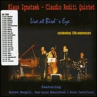 Cover for Ignatzek,klaus-c.roditi,quinte · Live at Bird S Eye (CD) (2002)