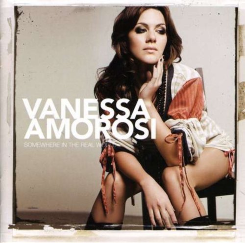 Somewhere in the Real World - Vanessa Amorosi - Music - UNIVERSAL - 0602517203099 - May 23, 2008