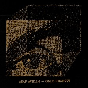 Cover for Avidan Asaf · Gold Shadow (Nouvel Album) (CD) [Limited edition] (2015)