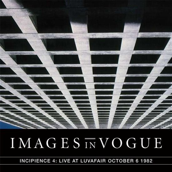 Incipience 4: Live At Luvafair - Images In Vogue - Musiikki - MVD - 0628070623099 - keskiviikko 25. huhtikuuta 2018