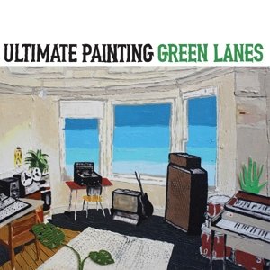 Cover for Ultimate Painting · Green Lanes (VINYL) (2015)