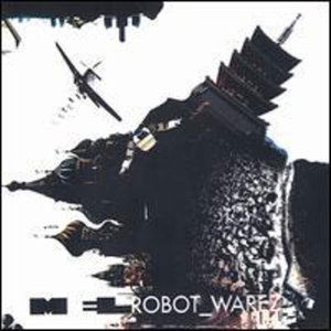 Robot_warez - Mel - Musique - MEL - 0634479207099 - 6 décembre 2005