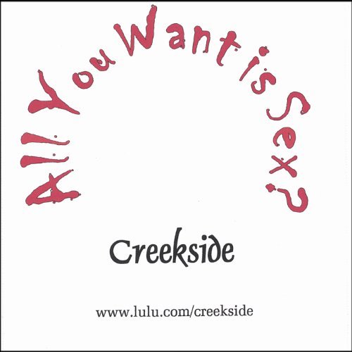 Cover for 15 Creekside Rock Songs! · All You Want is Sex? (CD) (2006)