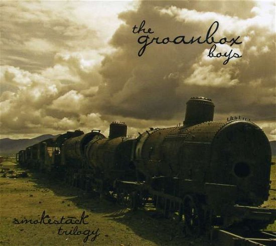 Cover for Groanbox Boys · Smokestack Trilogy (CD) (2006)