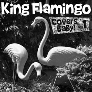 Cover for King Flamingo · Covers Baby Vol.1 (LP) (2021)