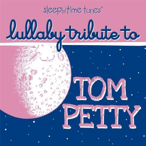 Cover for Tom Petty · Sleepytime Tunes Tom (CD) (2010)