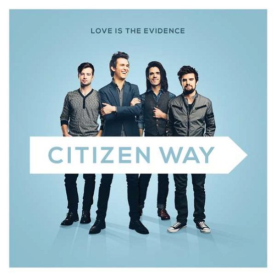 Cover for Citizen Way · Citizen Way - Love Is The Evidence (CD) (2017)