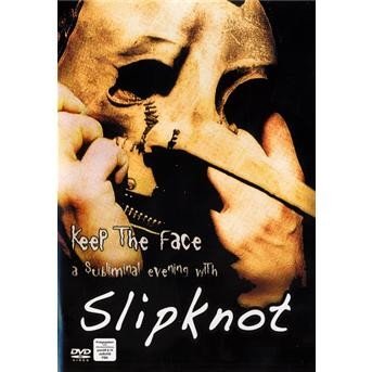 Keep the Face - Slipknot - Film - TV ROCK - 0807297014099 - 9. april 2009