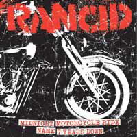 Midnight / Motorcycle Ride / Name/7 Years Down - Rancid - Musiikki - PIRATES PRESS RECORDS - 0819162010099 - maanantai 10. joulukuuta 2012